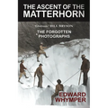 The Ascent of the Matterhorn - Paperback