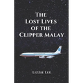 The Lost Lives of the Clipper Malay - Paperback