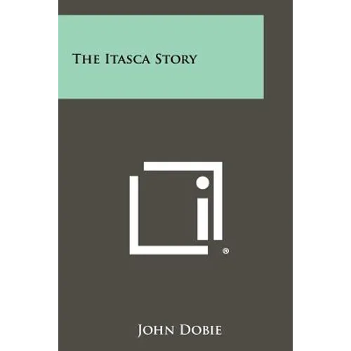 The Itasca Story - Paperback