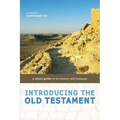 Introducing the Old Testament: A Short Guide to Its History and Message - Paperback