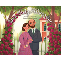 One Holy Marriage: The Story of Louis and Zélie Martin - Hardcover