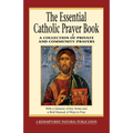 The Essential Catholic Prayer Book: A Collection of Private and Community Prayers - Paperback