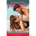 Vacation - Sex & Love: Erotic Romance Novels for Women: Sexy Short Story Collection - Paperback
