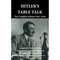 Hitler's Table Talk: The Complete Edition 1941-1944 - Hardcover