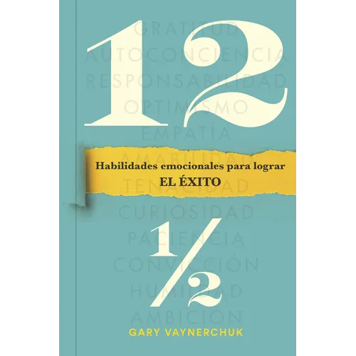 Doce Y Medio (Twelve and a Half Spanish Edition): Habilidades Emocionales Para Lograr El Éxito - Paperback