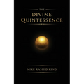 The Divine Quintessence: (The Q) - The Sacred Texts of The Infinite God Body - Paperback