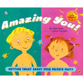 Amazing You!: Getting Smart about Your Private Parts: A First Guide to Body Awareness for Pre-Schoolers - Paperback