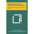 The Journals And Papers Of Seth Pomeroy: Sometime General In The Colonial Service - Hardcover