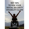 101 Tips to Win Your Social Security Disability Claim - Paperback