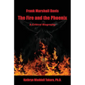 Frank Marshall Davis: The Fire and the Phoenix (a Critical Biography) - Paperback