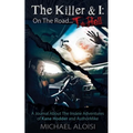 The Killer & I: On the Road to Hell - Paperback