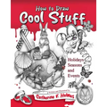 How to Draw Cool Stuff: Holidays, Seasons and Events - Paperback