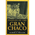 Peoples of the Gran Chaco - Paperback