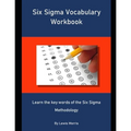 Six Sigma Vocabulary Workbook: Learn the key words of the Six Sigma Methodology - Paperback