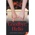 Goodbye, Hello - Paperback