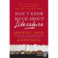 Don't Know Much about Literature: What You Need to Know But Never Learned about Great Books and Authors - Paperback