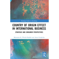 Country-of-Origin Effect in International Business: Strategic and Consumer Perspectives - Paperback