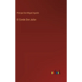 El Conde Don Julian - Hardcover