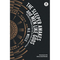 The Sleeper Awakes & Men Like Gods: Dystopian & Utopian Fiction from the Father of Science Fiction - Paperback