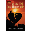 What the Hell Just Happened? (New Edition) - Hardcover