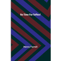 No Time For Toffee! - Paperback