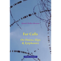 Far Calls: On Omens, Slips, & Epiphanies - Hardcover