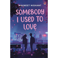 Somebody I Used to Love - Paperback