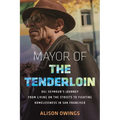 Mayor of the Tenderloin: Del Seymour's Journey from Living on the Streets to Fighting Homelessness in San Francisco - Paperback