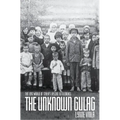 The Unknown Gulag: The Lost World of Stalin's Special Settlements - Paperback