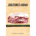 Abolitionists Abroad: American Blacks and the Making of Modern West Africa - Paperback