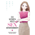 Do Women Need Sex Entertainment? Vol.1 - Paperback