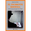 El incidente Roswell: Que hay detras del enigma de los OVNIs - Paperback