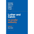 Luther and Calvin on Secular Authority - Paperback