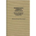 Modernizing Foreign Assistance: Resource Management as an Instrument of Foreign Policy - Hardcover