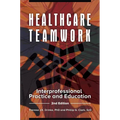 Healthcare Teamwork: Interprofessional Practice and Education - Paperback