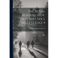 The Royal Readers. (roy. Sch. Ser.). Ser.3. No.1,2 [2 Eds.], 4 - Paperback
