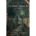 Tales of Filipino Terror: Ten Stories of Myth and Fear - Paperback
