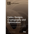 Codes, Designs, Cryptography and Optimization - Hardcover