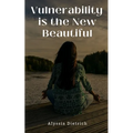 Vulnerability is the New Beautiful - Paperback