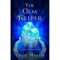 The Gem Keeper: A Middle-Grade Fantasy Adventure - Paperback