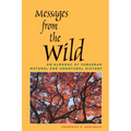 Messages from the Wild: An Almanac of Suburban Natural and Unnatural History - Paperback