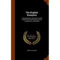The English Essayists: A Comprehensive Selection From the Works of the Great Essayists, From Lord Bacon to John Ruskin - Hardcover