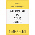 According To Your Faith - Paperback