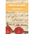 Treaty Of Paris: Primary Documents In American History: What Happened As A Result Of The Treaty Of Paris - Paperback