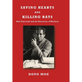 Saving Hearts and Killing Rats - Hardcover