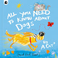 All You Need to Know about Dogs: By A. Cat - Hardcover