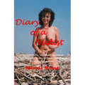 Diary of a Nudist Pt 1 - One woman's intimate account of her journey from clothed conformity to naked freedom - Paperback