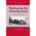 Waiting for the Morning Train: An American Boyhood - Paperback