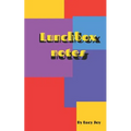 Lunchbox Notes: Full of Affirmations and Positive Notes Ready for You to Give to People You Love. - Paperback