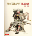 Photography in Japan 1853-1912: Second Edition - Hardcover